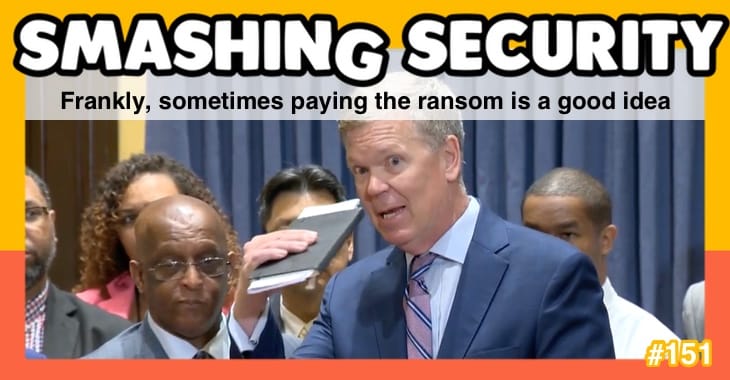 Smashing Security #151: Frankly, sometimes paying the ransom is a good idea
