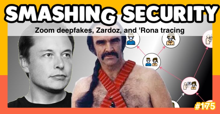 Smashing Security #175: Zoom deepfakes, Zardoz, and 'Rona tracing