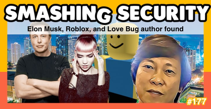Smashing Security #177: Elon Musk, Roblox, and Love Bug author found